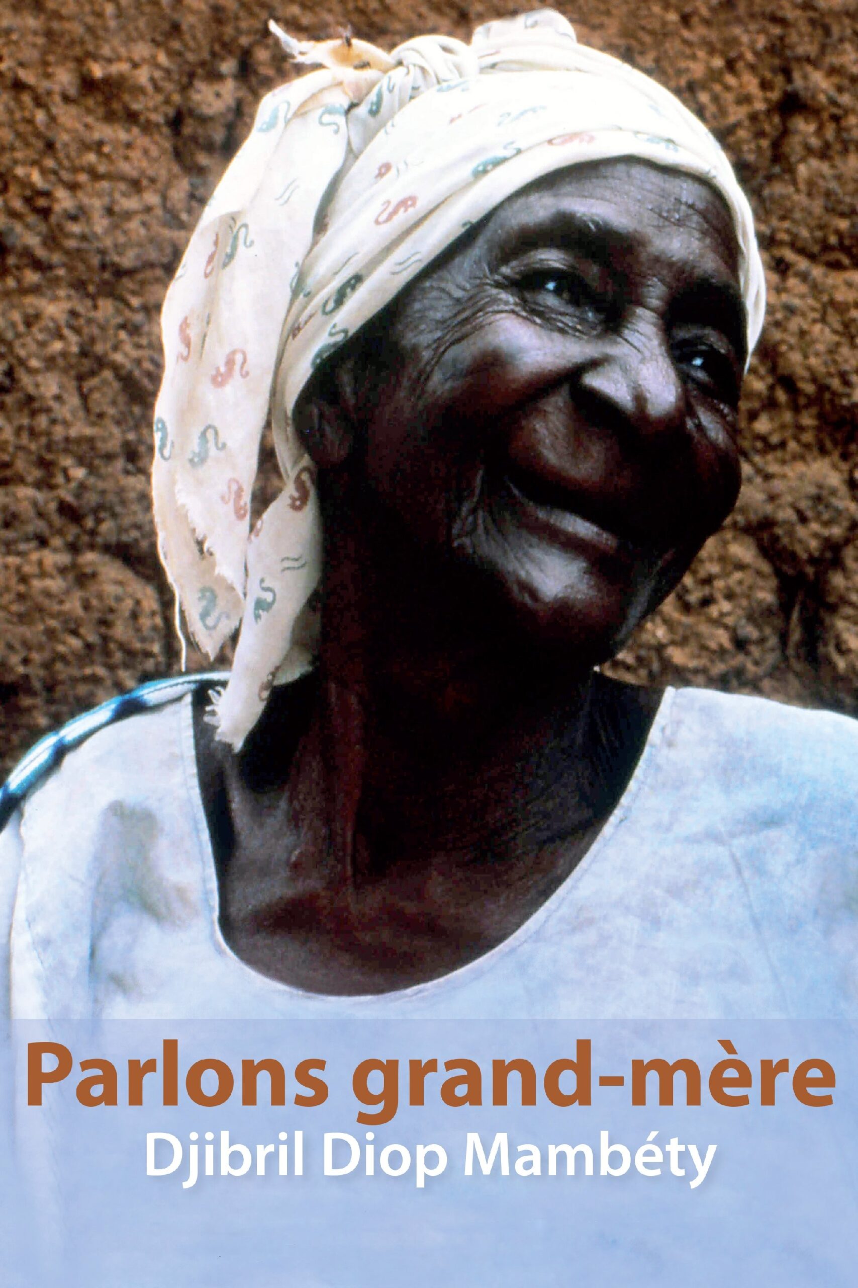 Parlons grand-mère, Making of Yaaba