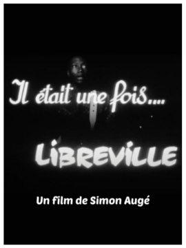 IL ETAIT UNE FOIS LIBREVILLE